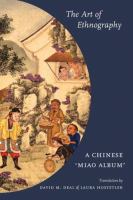 The art of ethnography : a Chinese "Miao album" /