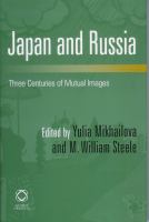 Japan and Russia : three centuries of mutual images /