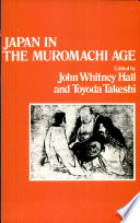 Japan in the Muromachi age /