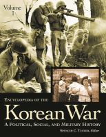 Encyclopedia of the Korean War : a political, social, and military history /