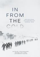 In from the cold reflections on Australias Korean War /
