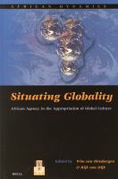 Situating globality : African agency in the appropriation of global culture /