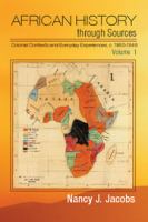 African history through sources : colonial contexts and everyday experiences, c. 1850-1946.