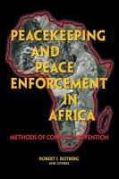 Peacekeeping and peace enforcement in Africa : methods of conflict prevention /