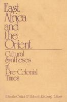 East Africa and the Orient : cultural synthesis in pre-colonial times /