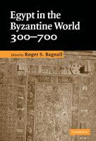 Egypt in the Byzantine world, 300-700 /