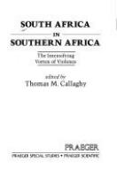 South Africa in southern Africa : the intensifying vortex of violence /