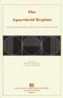 The Apartheid regime : political power and racial domination /