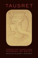 Tausret : forgotten queen and pharaoh of Egypt /