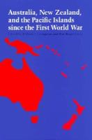 Australia, New Zealand, and the Pacific Islands since the First World War /