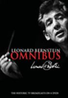 Leonard Bernstein, Omnibus : the historic TV broadcasts on 4 DVDs /