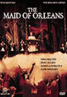 The Maid of Orleans : the Bolshoi Opera.