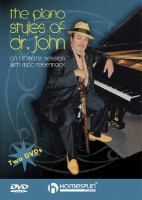 The piano styles of Dr. John : an intimate session with Mac Rebennack ; directed by Happy Traum.