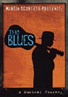 Martin Scorsese presents : the blues : a musical journey /