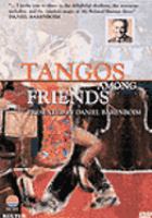 Tangos among friends : Daniel Barenboim in Buenos Aires /