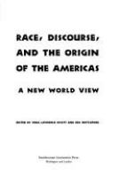 Race, discourse, and the origins of the Americas : a new world view /