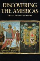 Discovering the Americas : the archive of the Indies /