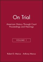 On trial : American history through court proceedings and hearings /