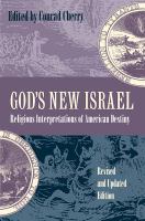 God's New Israel : religious interpretations of American destiny /