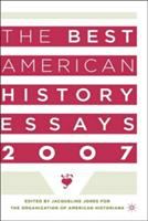 The best American history essays 2007 /