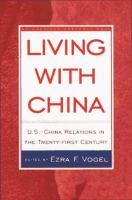 Living with China : U.S./China relations in the twenty-first century /