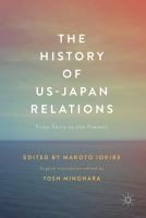 The history of US-Japan relations : from Perry to the present /