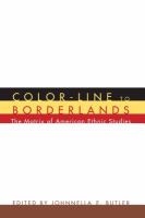 Color-line to borderlands : the matrix of American ethnic studies /