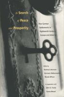 In search of peace and prosperity : new German settlements in eighteenth-century Europe and America /