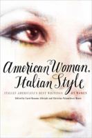 American woman, Italian style : Italian Americana's best writings on women /