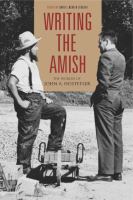 Writing the Amish : the worlds of John A. Hostetler /