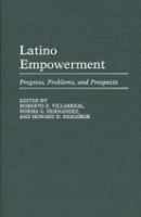Latino empowerment : progress, problems, and prospects /