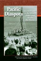 Pacific diaspora : island peoples in the United States and across the Pacific /