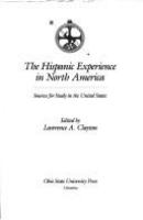 The Hispanic experience in North America : sources for study in the United States /