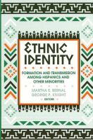 Ethnic identity : formation and transmission among Hispanics and other minorities /