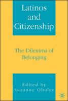 Latinos and citizenship : the dilemma of belonging /
