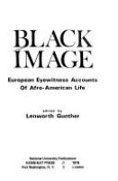 Black image : European eyewitness accounts of Afro-American life /