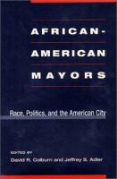 African-American mayors : race, politics, and the American city /