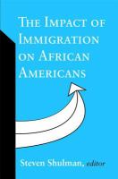 The impact of immigration on African Americans /