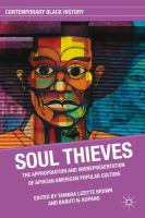 Soul thieves : the appropriation and misrepresentation of African American popular culture /