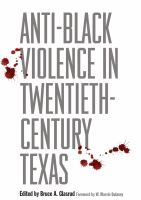 Anti-Black violence in twentieth-century Texas /