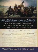 The boisterous sea of liberty : a documentary history of America from discovery through the Civil War /