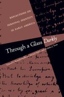 Through a glass darkly : reflections on personal identity in early America /