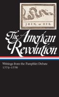 American revolution : writings from the pamphlet debate.