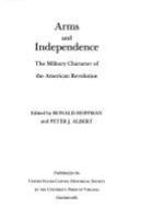 Arms and independence : the military character of the American Revolution /