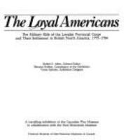 The Loyal Americans : the military rôle of the Loyalist Provincial Corps and their settlement in British North America, 1775-1784 /