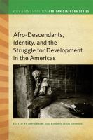 Afro-descendants, identity, and the struggle for development in the Americas /