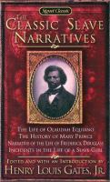 The classic slave narratives /