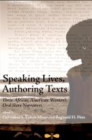 Speaking lives, authoring texts : three African American women's oral slave narratives /