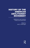 Abolitionism and American politics and government /