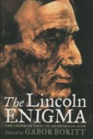 The Lincoln enigma : the changing faces of an American icon /